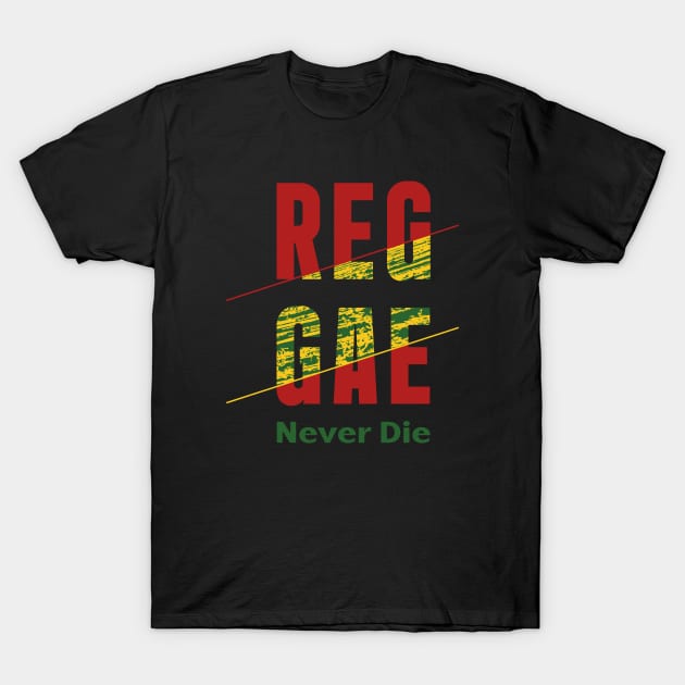 Reggae Never Die T-Shirt by Degiab